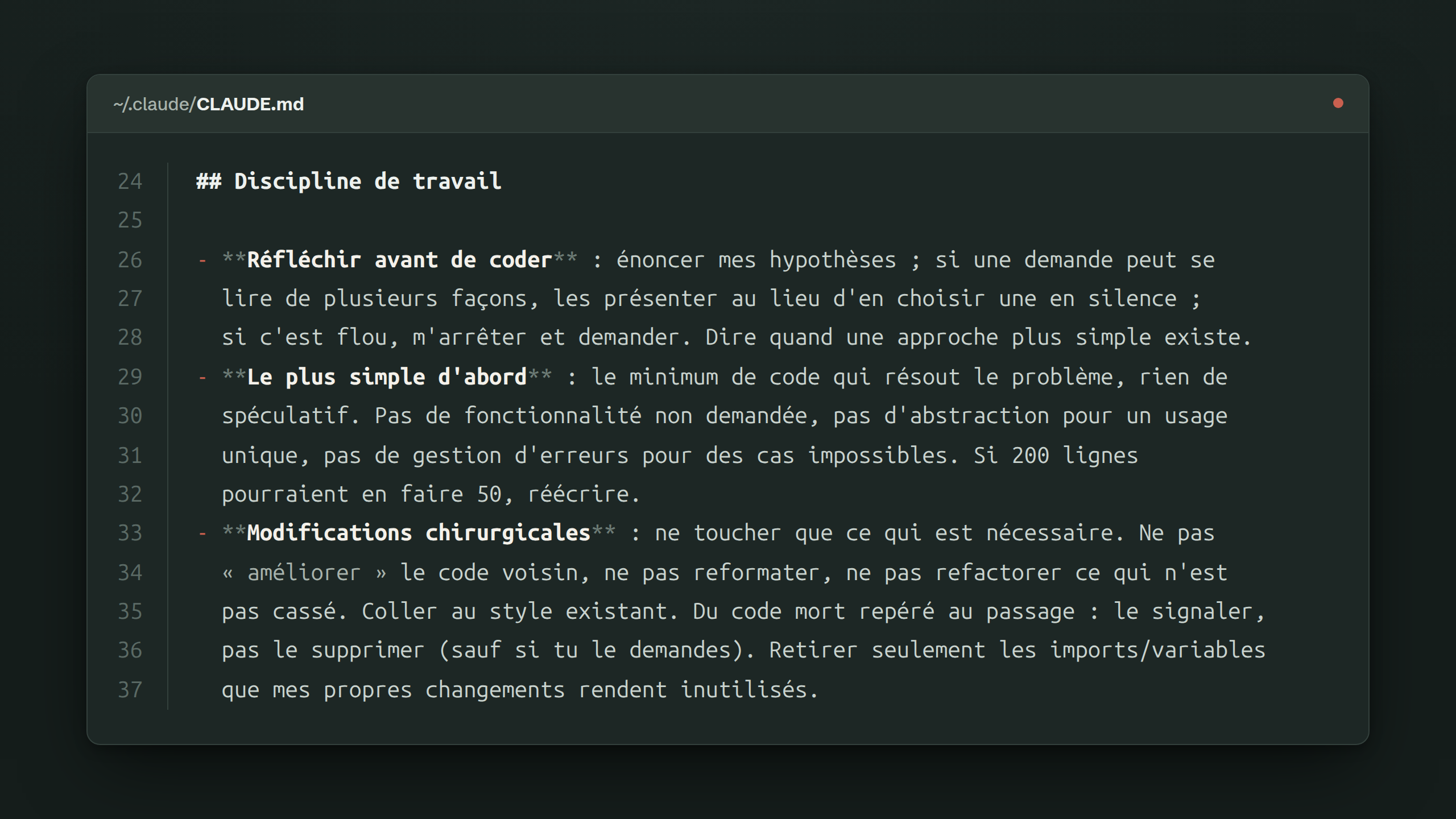 Extrait du fichier de consignes que je donne à l'IA, affiché dans un éditeur : la section « Discipline de travail », avec les règles Réfléchir avant de coder, Le plus simple d'abord et Modifications chirurgicales