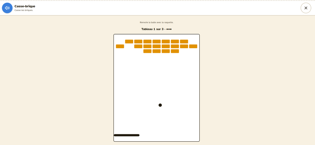 École à la maison ou soutien scolaire : j'ai bâti l'app qui me manquait (et je cherche sept familles) image Jeu de casse-brique dans la récréation de Caboche : tableau 1 sur 3, une rangée de briques orangées en haut, la balle et la raquette en bas